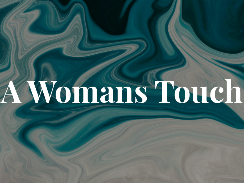 A Womans Touch