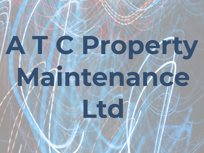 A T C Property Maintenance Ltd