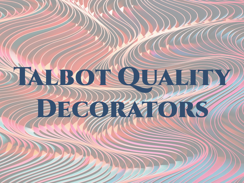 A Talbot Quality Decorators
