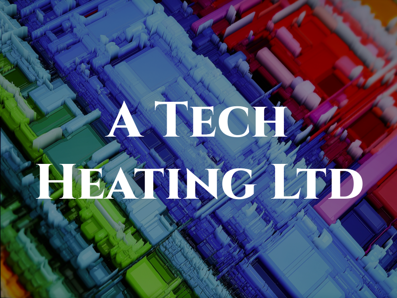 A Tech Heating Ltd