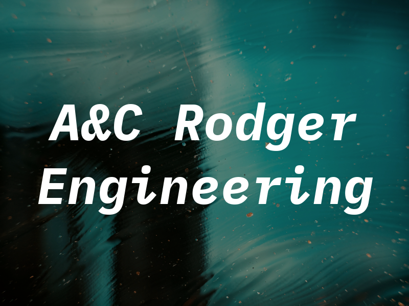 A&C Rodger Engineering