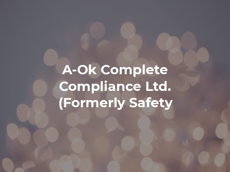 A-Ok Complete Compliance Ltd. (Formerly PAT Safety UK)