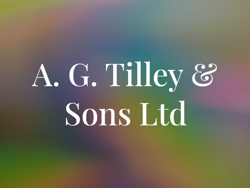A. G. Tilley & Sons Ltd