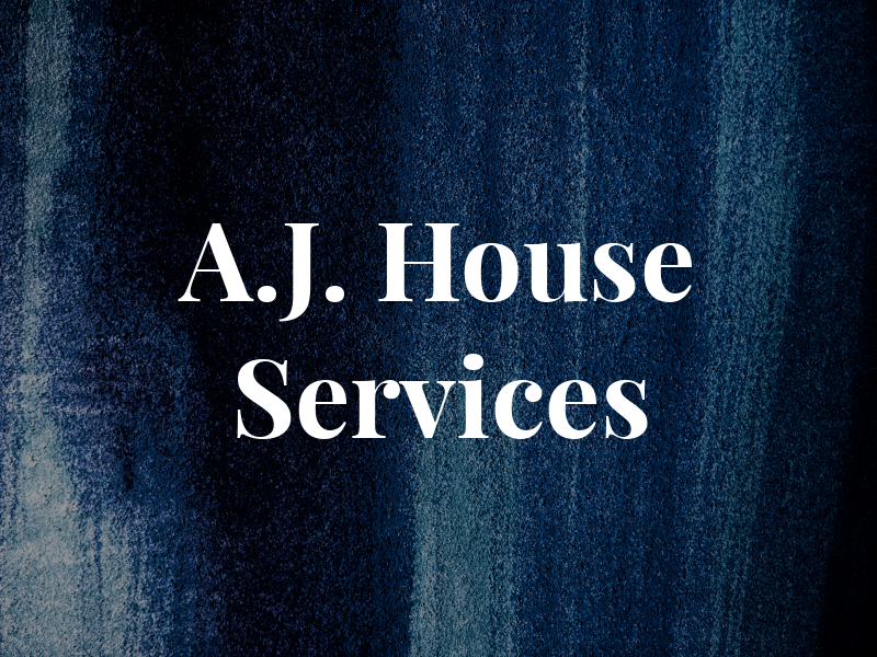 A.J. House Services