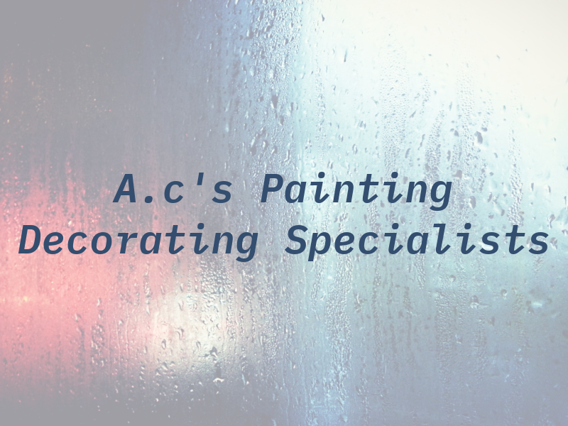 A.c's Painting and Decorating Specialists