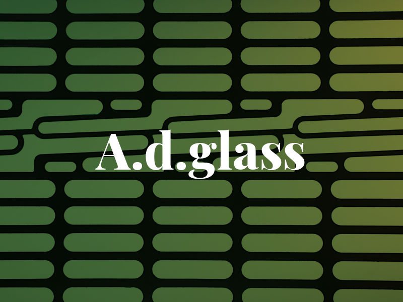 A.d.glass