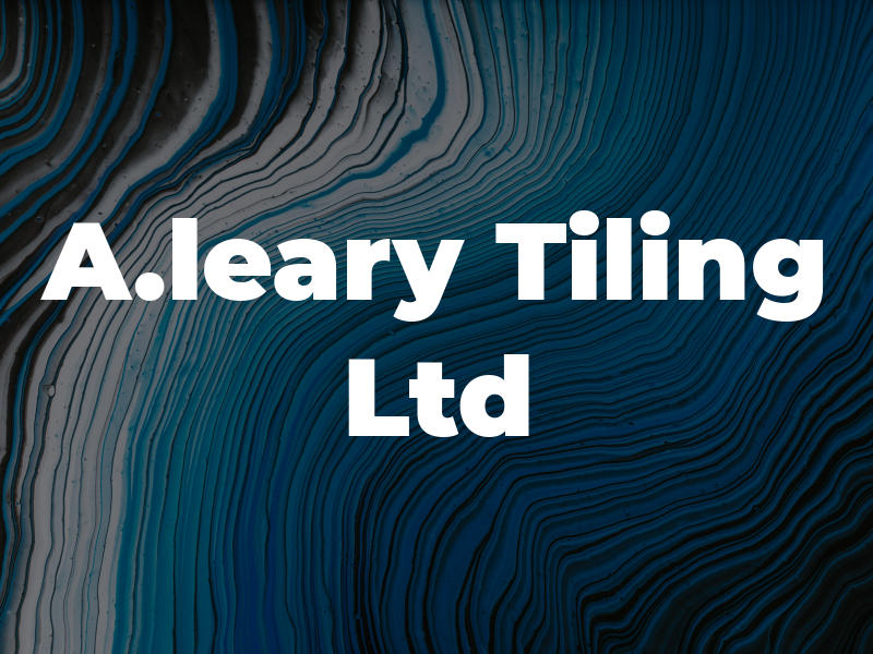 A.leary Tiling Ltd