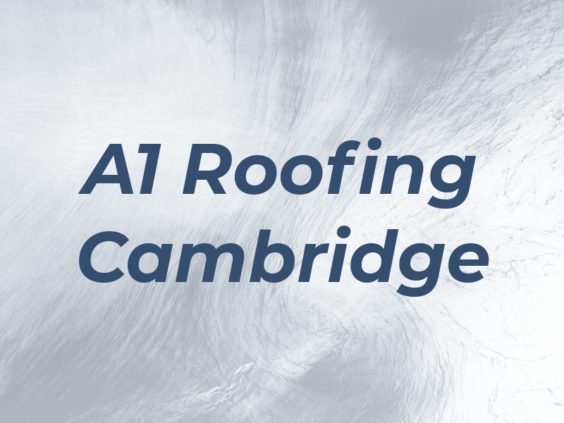 A1 Roofing Cambridge