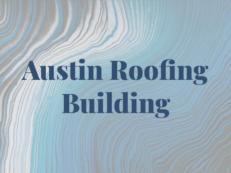 Austin & Son Roofing & Building Ltd
