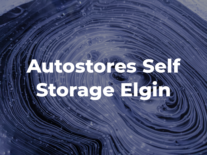 Autostores Self Storage Elgin