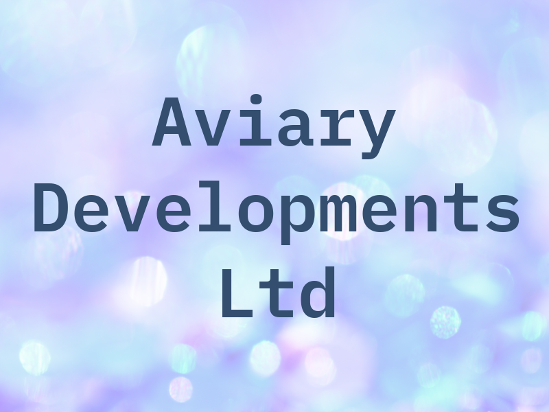 Aviary Developments Ltd