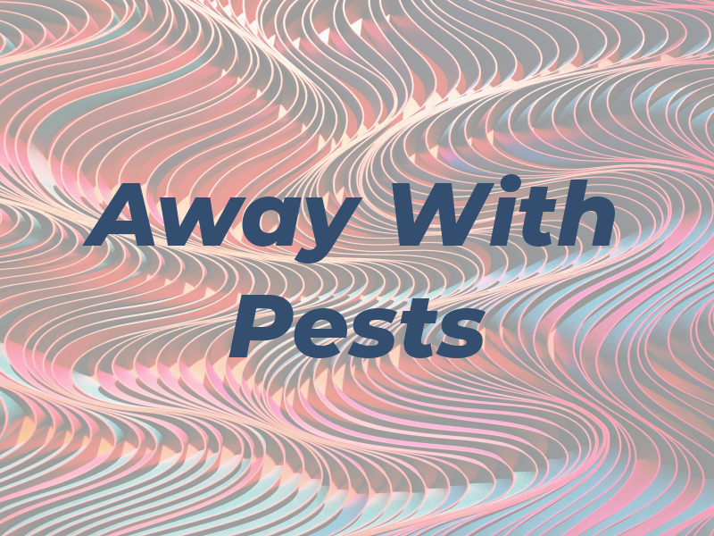 Away With Pests