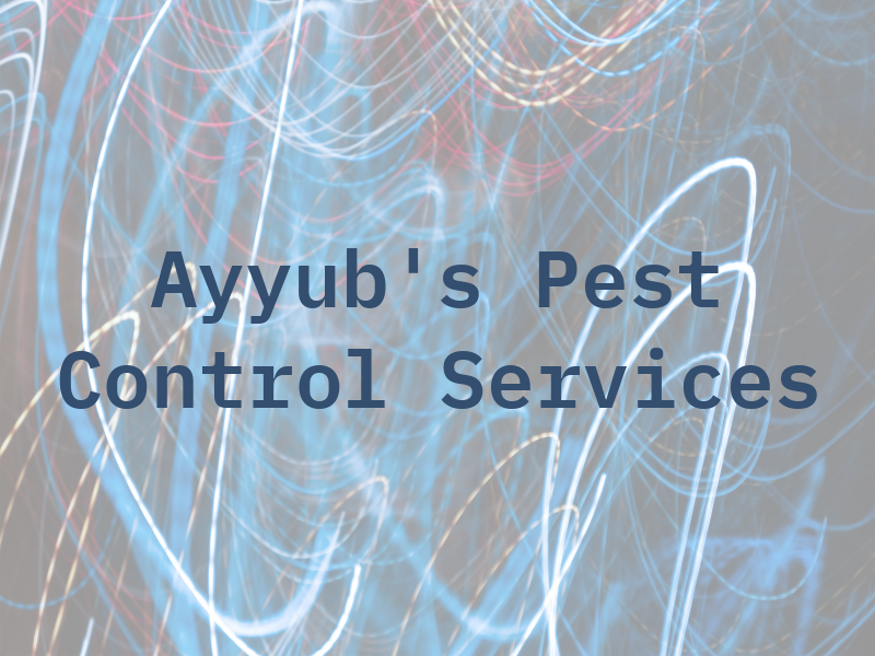 Ayyub's Pest Control Services