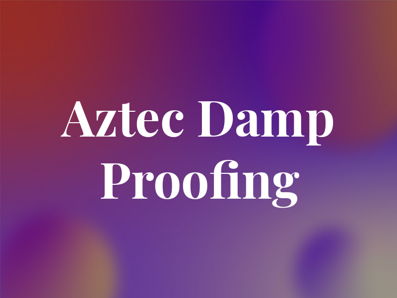 Aztec Damp Proofing