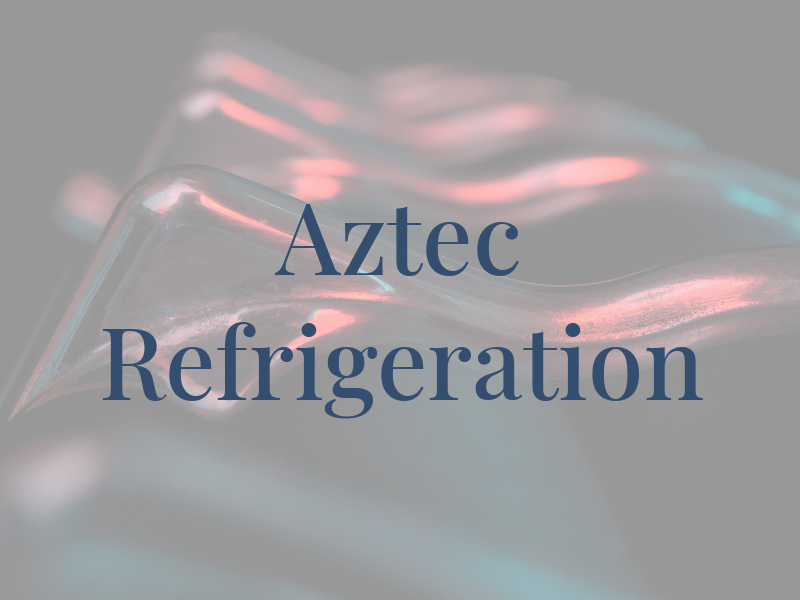Aztec Refrigeration