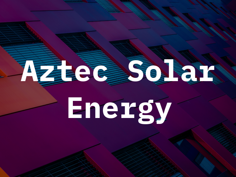 Aztec Solar Energy Ltd