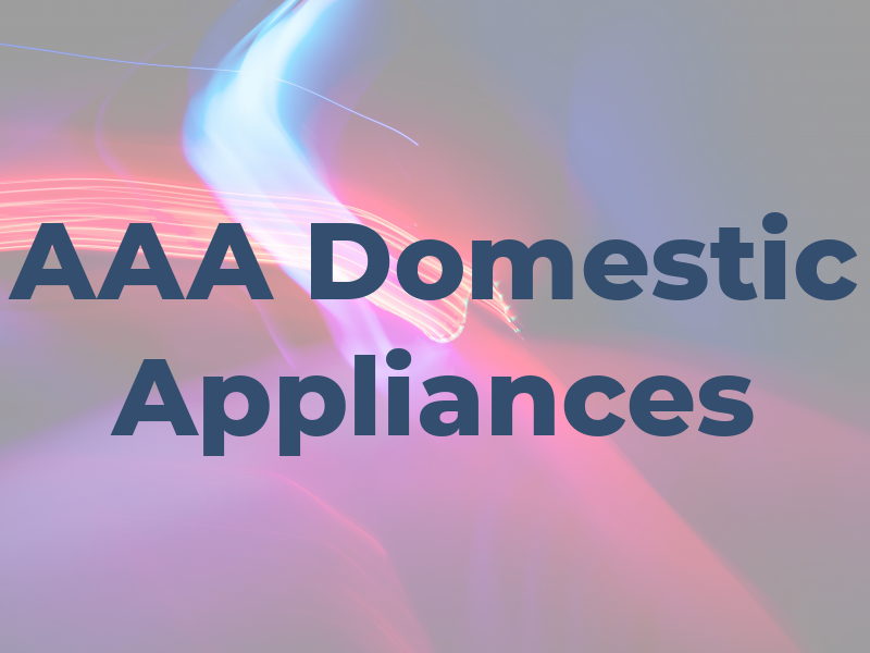 AAA Domestic Appliances