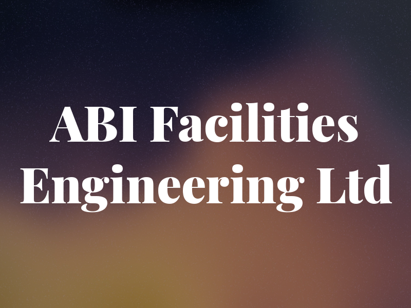 ABI Facilities Engineering Ltd