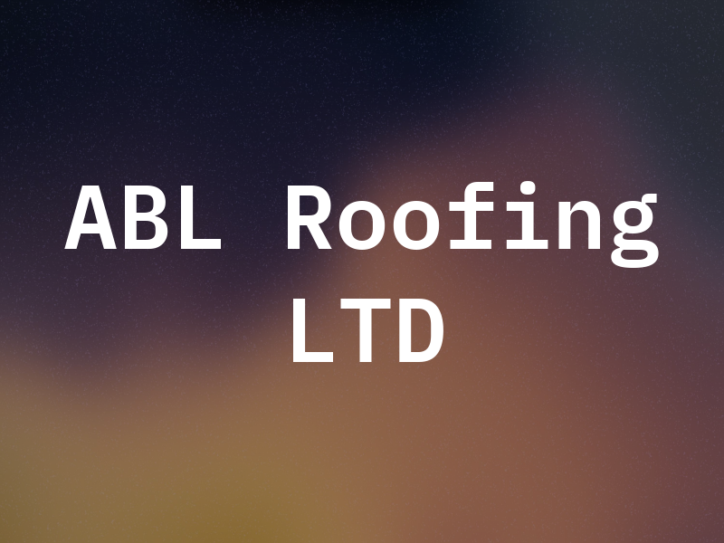 ABL Roofing LTD