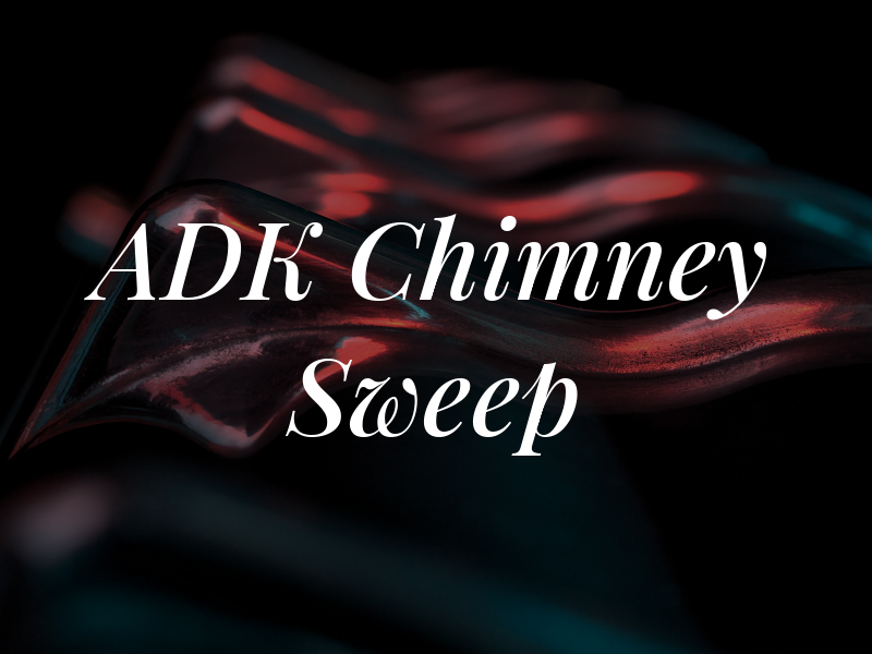 ADK Chimney Sweep