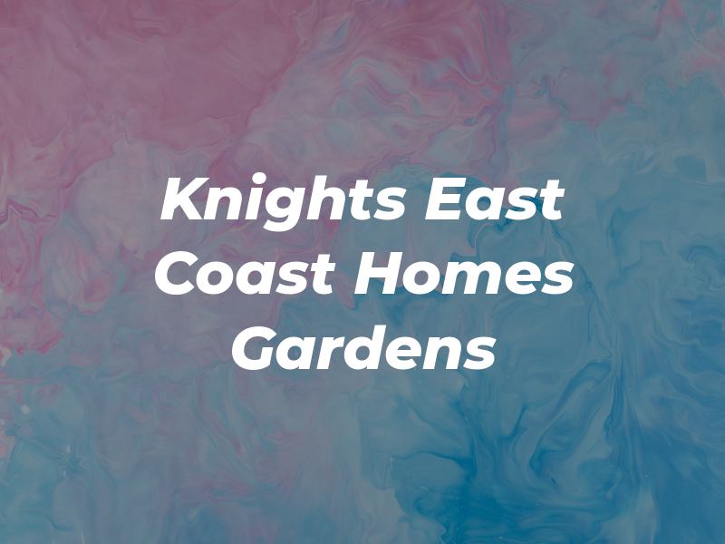 AJ Knights and East Coast Homes & Gardens