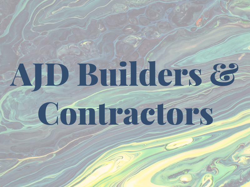 AJD Builders & Contractors