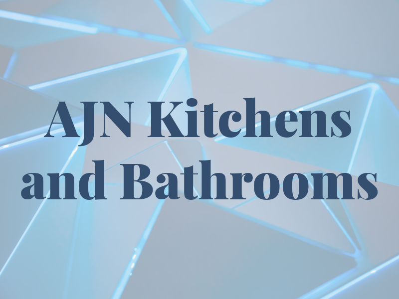 AJN Kitchens and Bathrooms