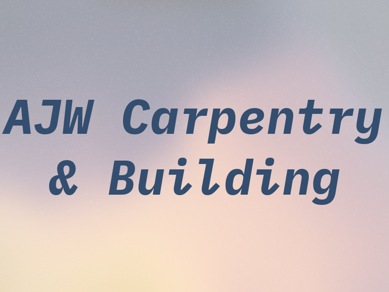 AJW Carpentry & Building