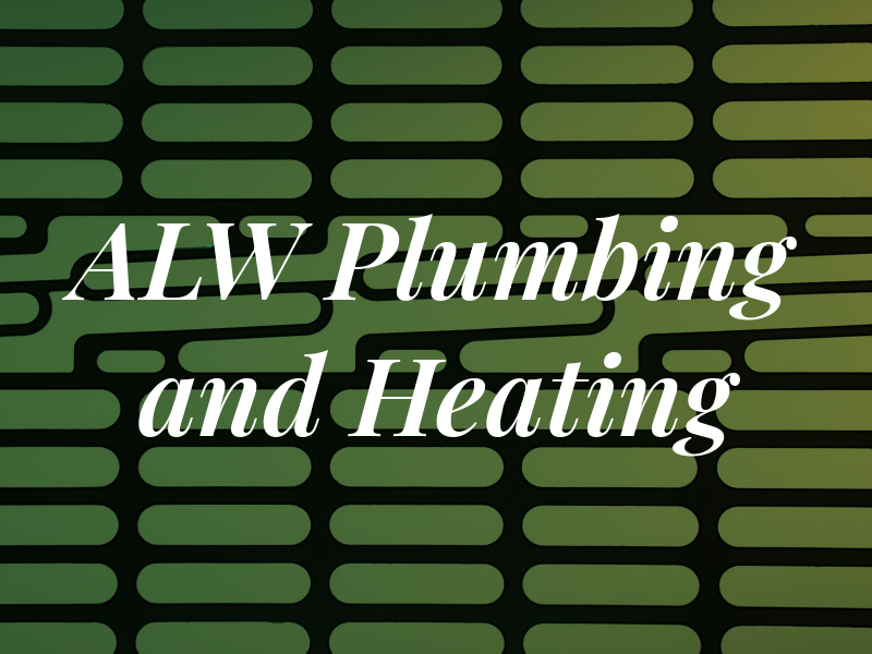 ALW Plumbing and Heating