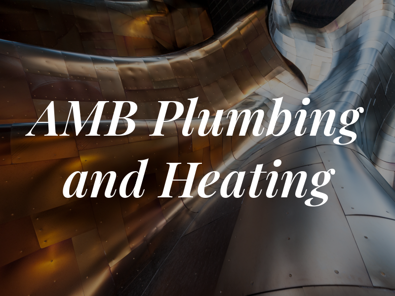 AMB Plumbing and Heating