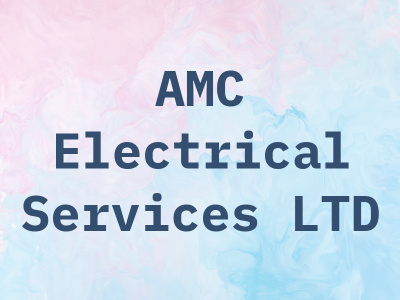 AMC Electrical Services LTD