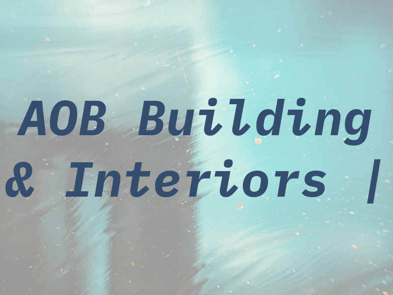 AOB Building & Interiors |