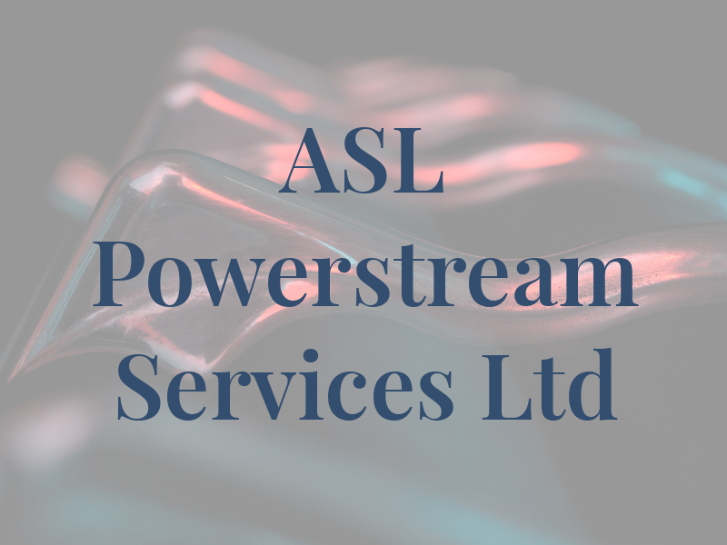 ASL Powerstream Services Ltd