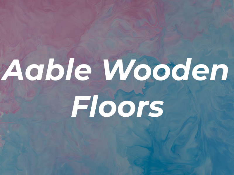 Aable Wooden Floors