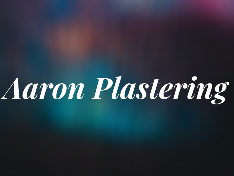 Aaron Plastering