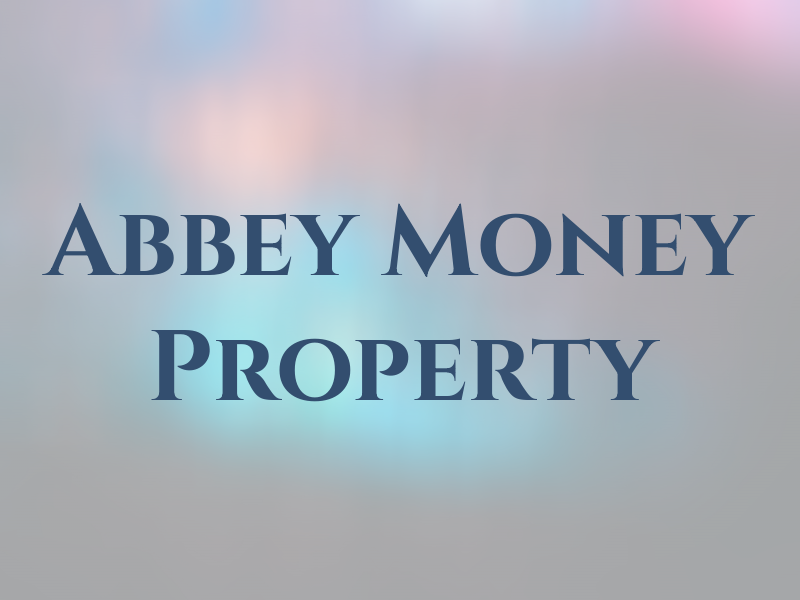 Abbey Money & Property