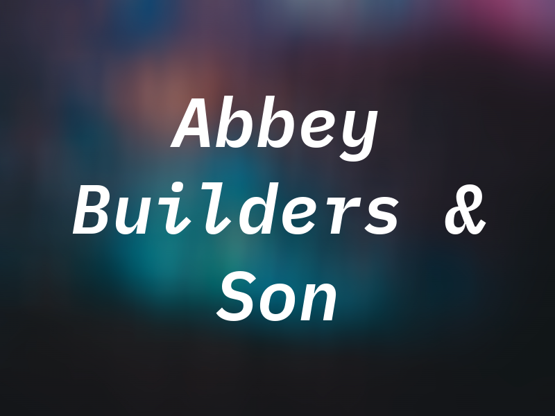 Abbey Builders & Son
