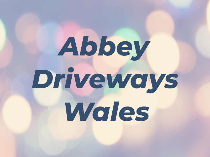 Abbey Driveways Wales