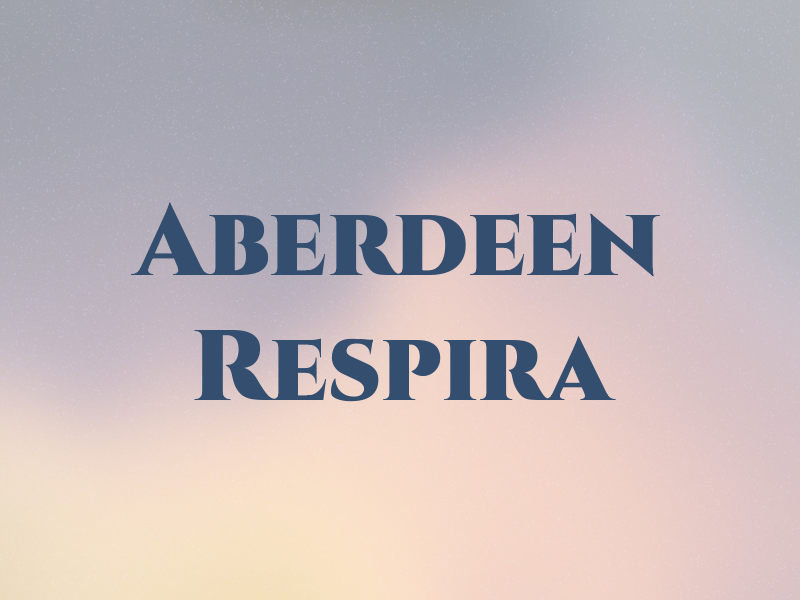 Aberdeen Respira