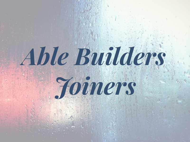 Able Builders and Joiners