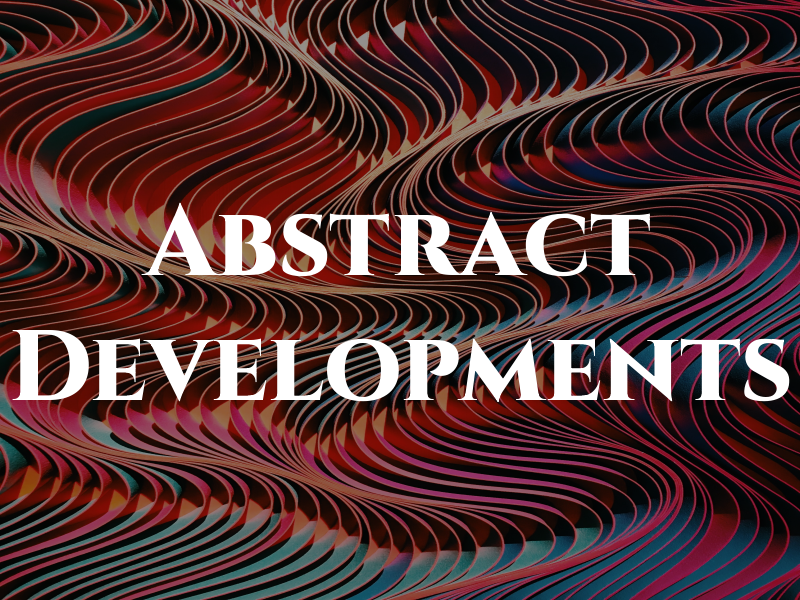 Abstract Developments
