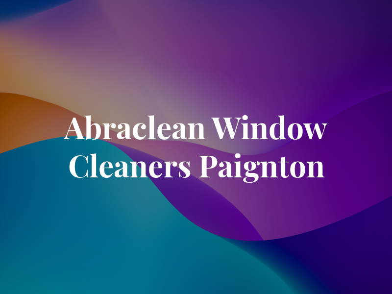 Abraclean Window Cleaners Paignton