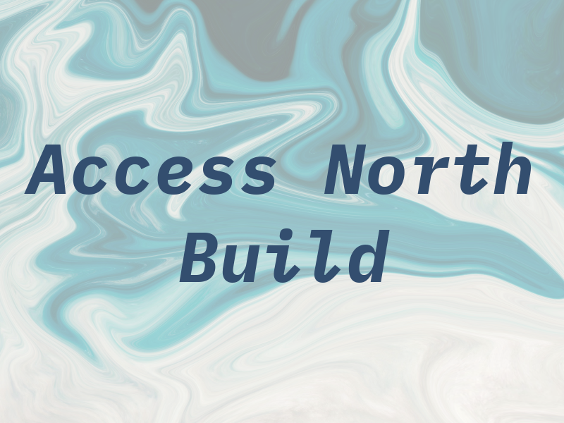 Access North Build