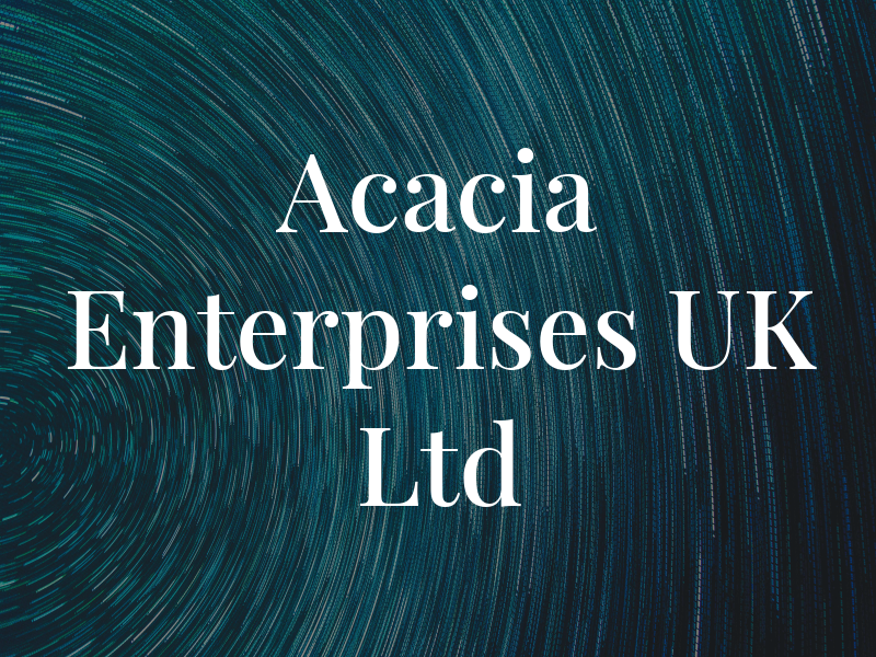 Acacia Enterprises UK Ltd