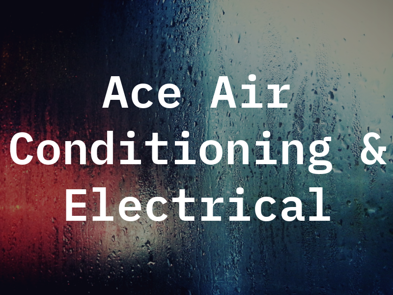 Ace Air Conditioning & Electrical