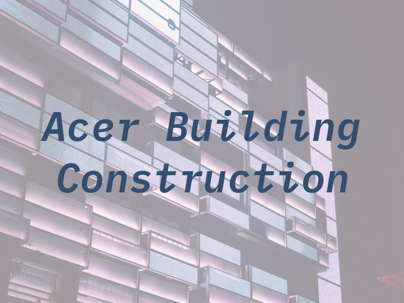 Acer Building & Construction