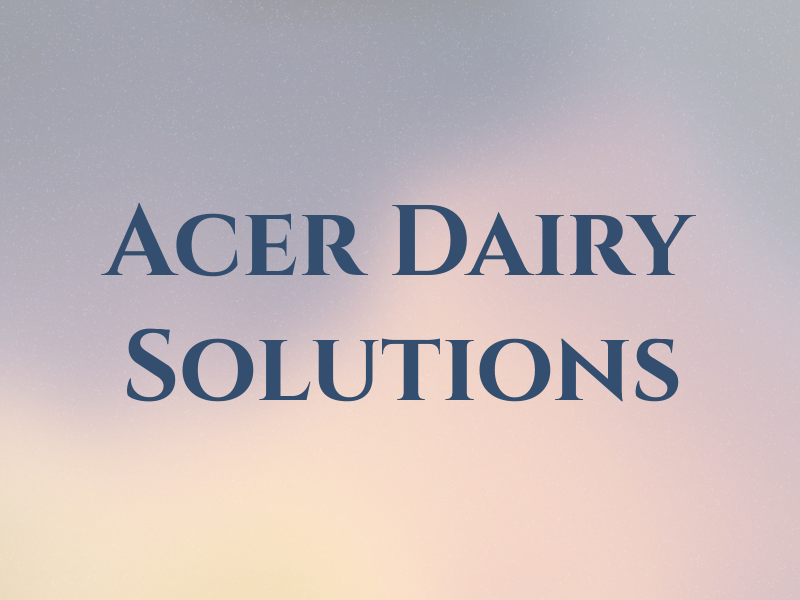 Acer Dairy Solutions Ltd