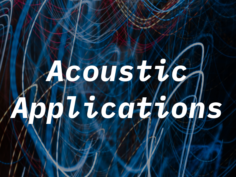 Acoustic Applications