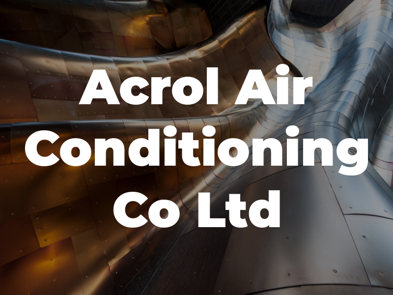 Acrol Air Conditioning Co Ltd