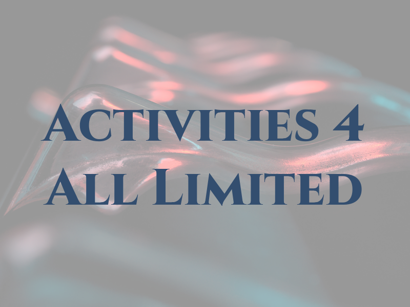 Activities 4 All Limited